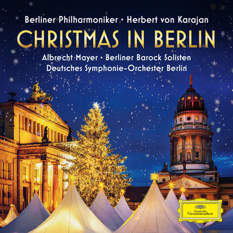 Christmas In Berlin von Herbert von Karajan & Berliner Philharmoniker - CD jetzt im Deutsche Grammophon Store