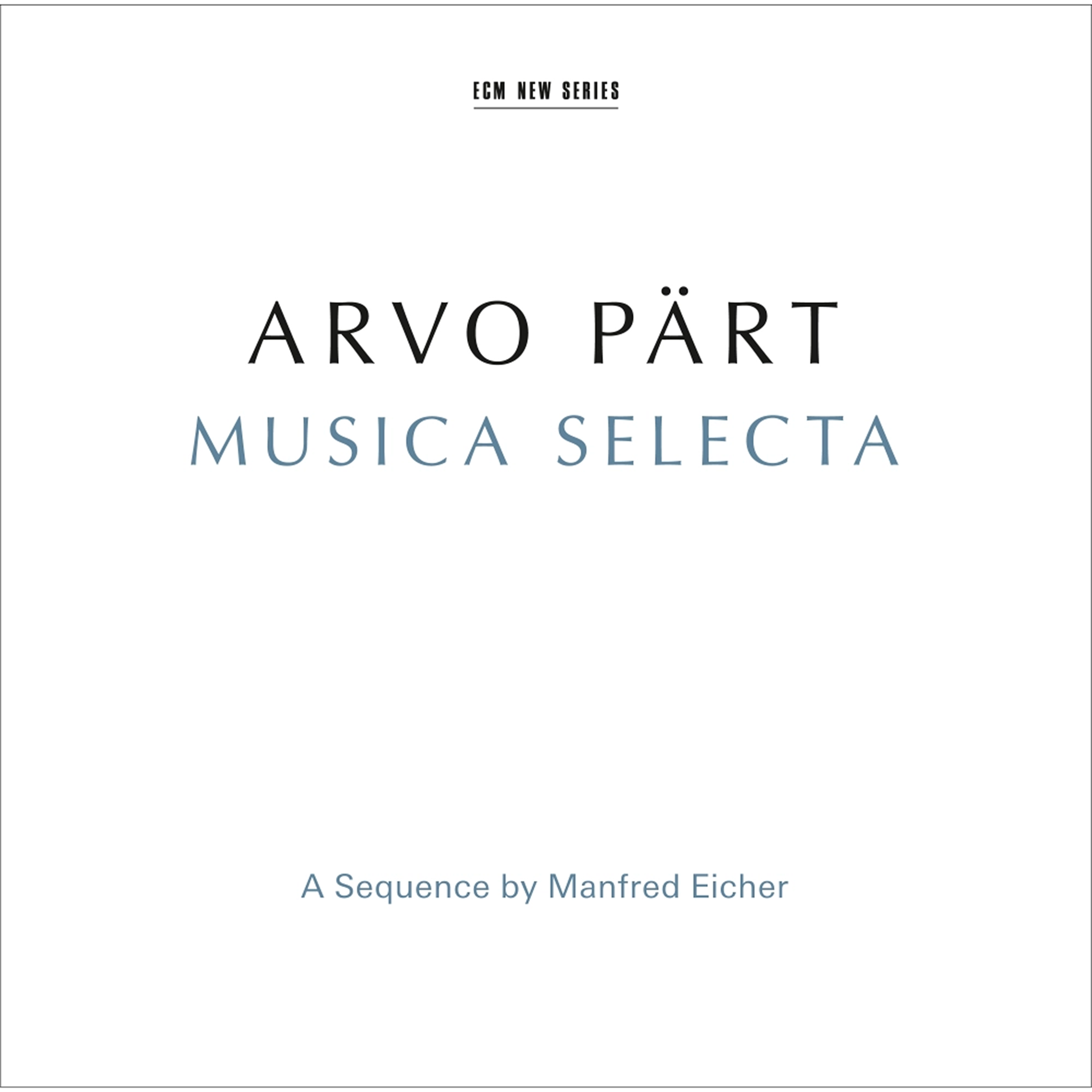 Arvo Pärt Arvo Pärt: Musica Selecta - A Sequence by Manfred Eicher 2CD 417076