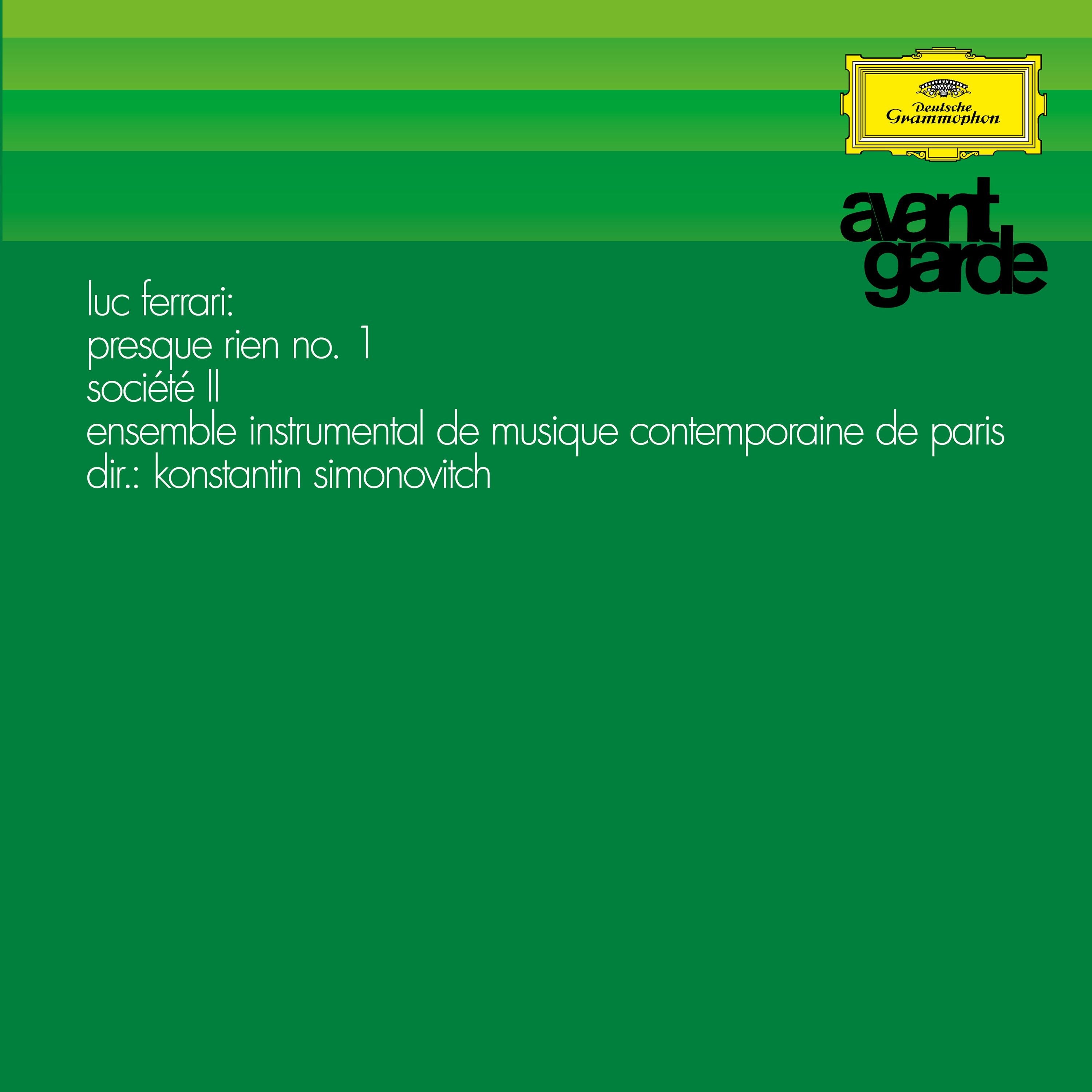 Luc Ferrari: Presque Rien Nr.1; Societé II - Deutsche Grammophon
