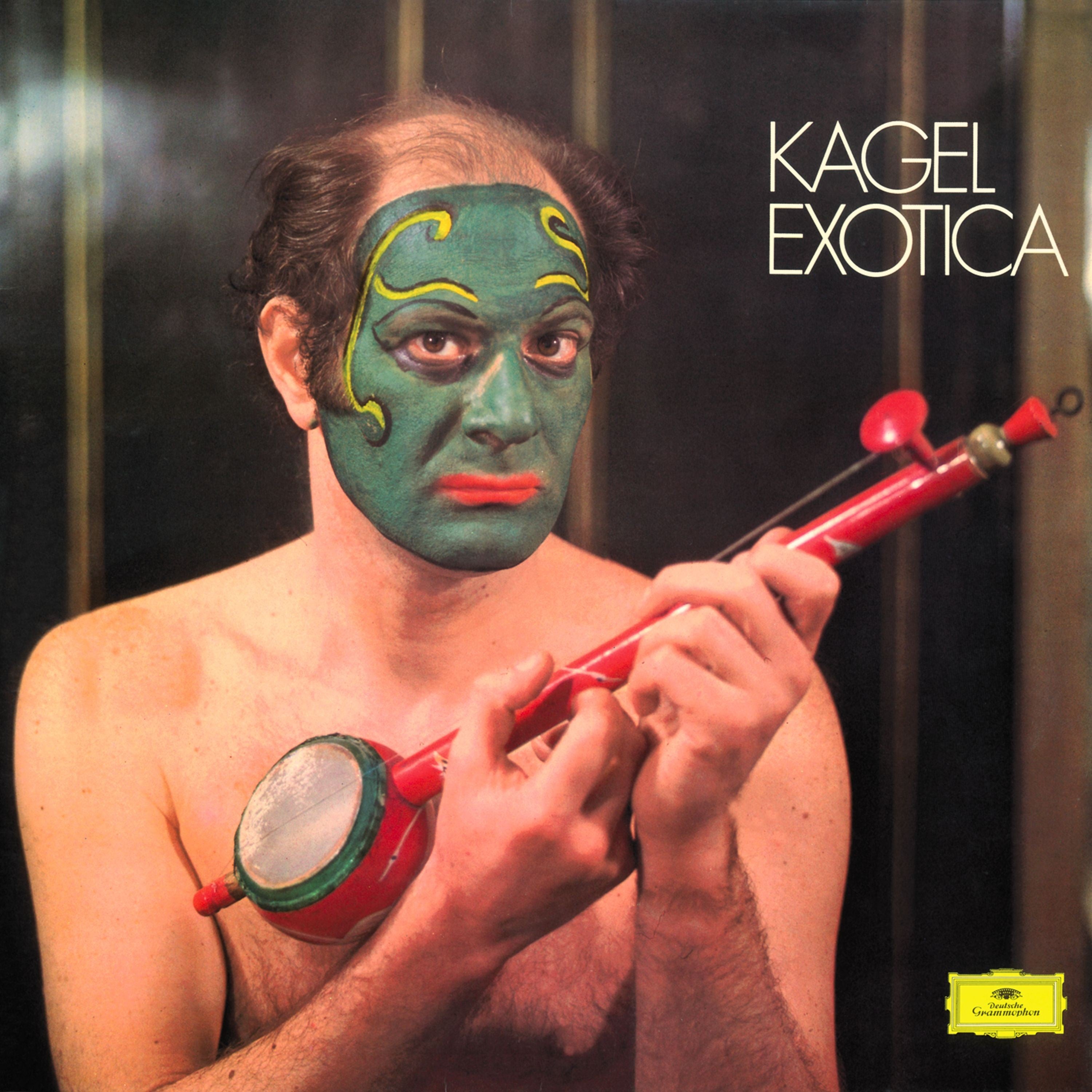 Mauricio Kagel: Exotica - Deutsche Grammophon