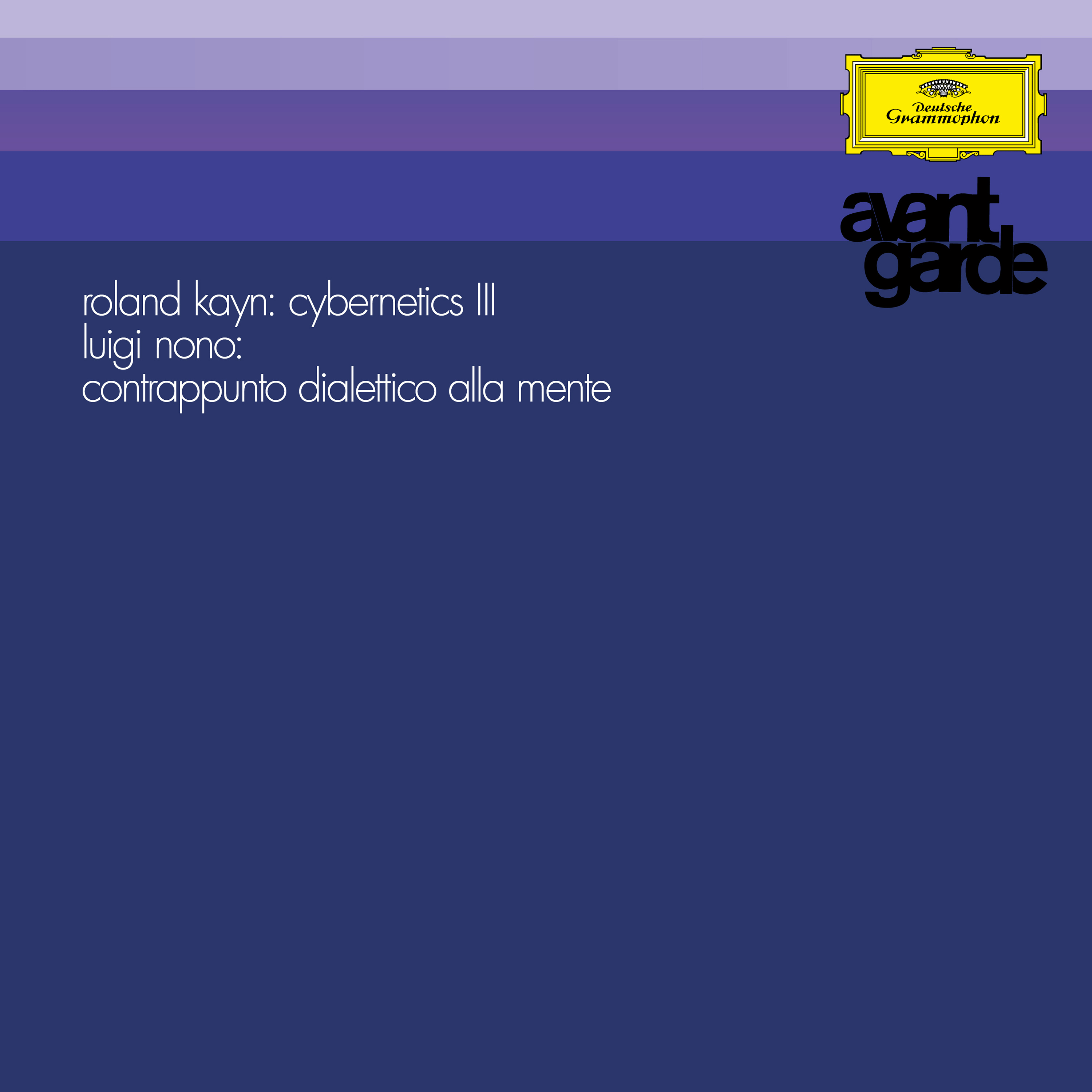 Nino Antonellini, Roland Kayn, Coro da Camera della RAI, Roma & Marino Zuccheri Roland Kayn: Cybernetics III / Luigi Nono: Contrappunto dialettico alla mente Avantgarde Vinyl Series #6 (1LP) + Hi-Res Audio Download 450982