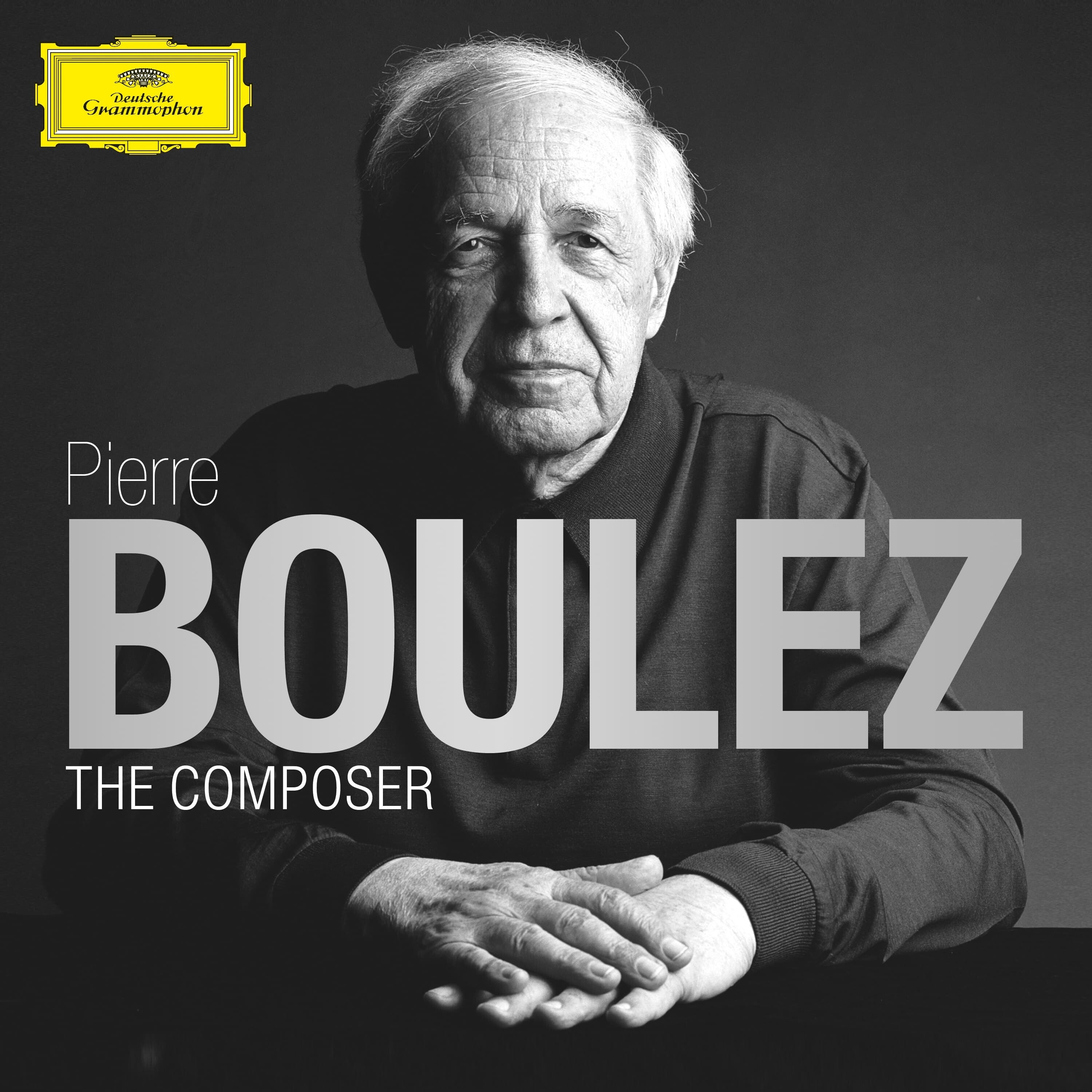 Pierre Boulez The Composer Deutsche Grammophon Pierre Boulez The Composer Deutsche Grammophon